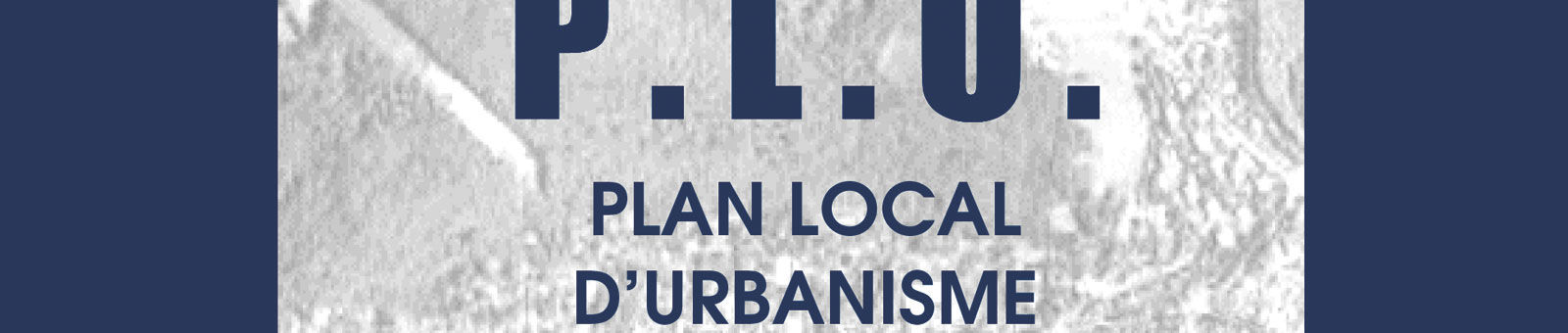Le Plan Local d'Urbanisme de Gif-sur-Yvette (PLU).